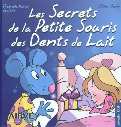 Les secrets de la petite souris des dents de lait