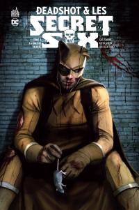 Deadshot & les Secret Six. Vol. 4. La rage de vaincre