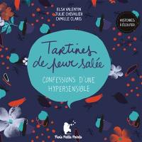 Tartines de peur salée : confessions d'une hypersensible : histoires à écouter