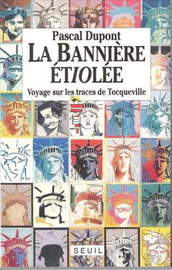 La Bannière étiolée : voyage sur les traces de Tocqueville