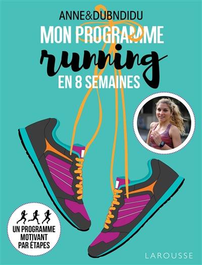 Mon programme running : en 8 semaines