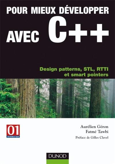 Pour mieux développer avec C++ : Design patterns, STL, RTTI et smart pointers