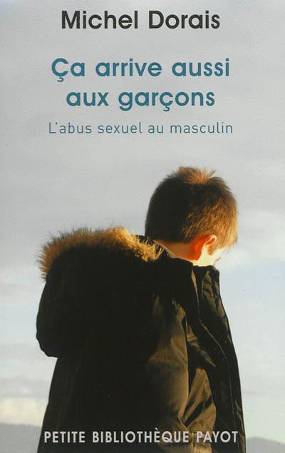 Ça arrive aussi aux garçons : l'abus sexuel au masculin