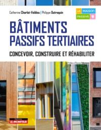 Bâtiments passifs tertiaires : concevoir, construire et réhabiliter