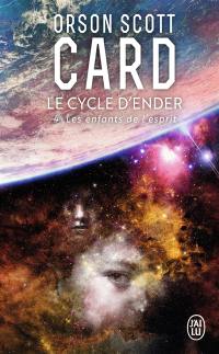 Le cycle d'Ender. Vol. 4. Les enfants de l'esprit