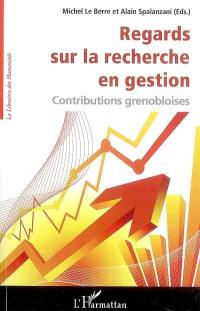 Regards sur la recherche en gestion : contributions grenobloises