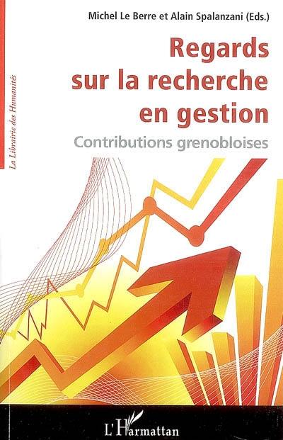 Regards sur la recherche en gestion : contributions grenobloises