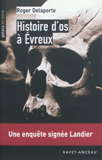 Histoire d'os à Evreux