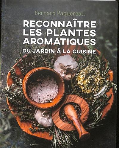 Reconnaître les plantes aromatiques : du jardin à la cuisine