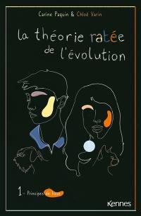 La théorie ratée de l'évolution. Vol. 1. Principes de base