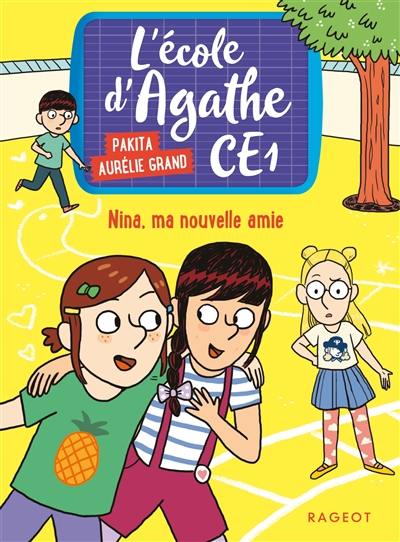 L'école d'Agathe CE1. Vol. 5. Nina, ma nouvelle amie