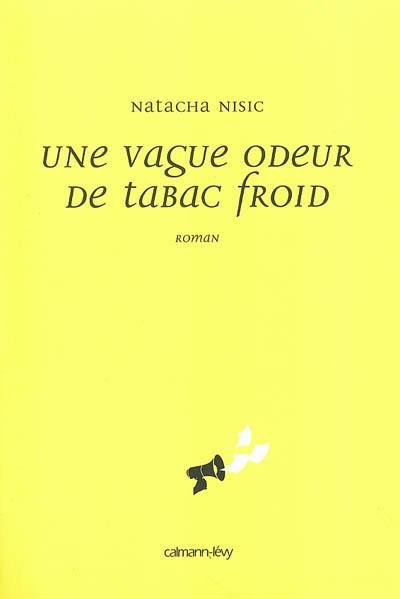 Une vague odeur de tabac froid