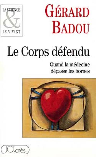 Le Corps défendu : quand la médecine dépasse les bornes