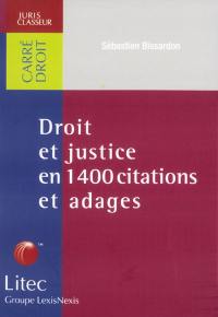 Droit et justice en 1400 citations et adages