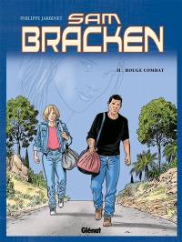 Sam Bracken. Vol. 2. Rouge combat