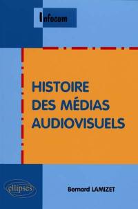 Histoire des médias audiovisuels