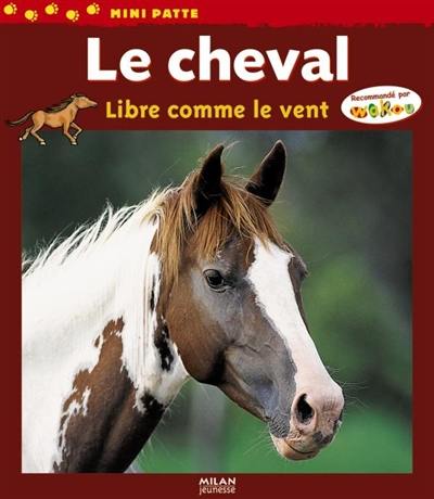 Le cheval, libre comme le vent