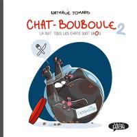 Chat-Bouboule. Vol. 2. La nuit, tous les chats sont gros