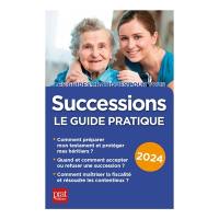 Successions : le guide pratique : 2024