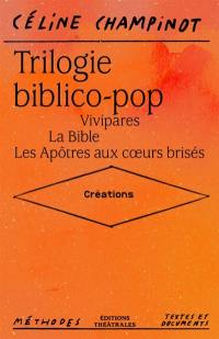 Trilogie biblico-pop : créations