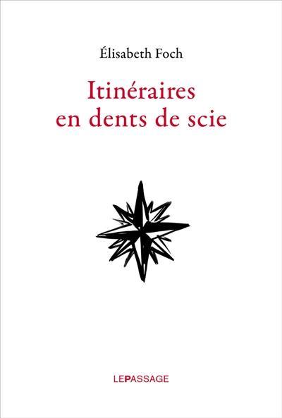 Itinéraires en dents de scie