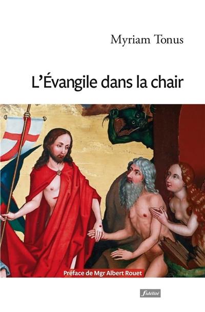 L'Evangile dans la chair