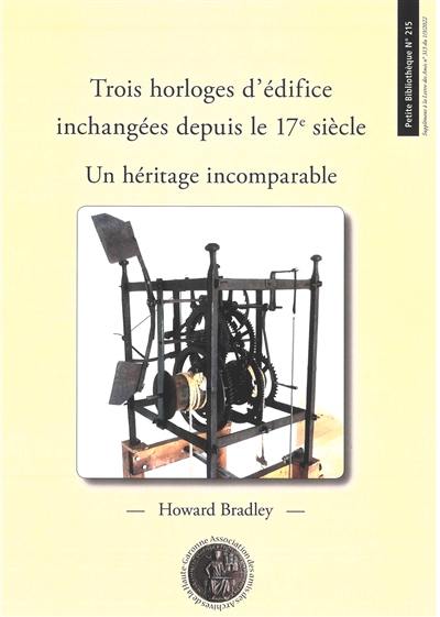 Trois horloges d'édifice inchangées depuis le 17e siècle : un héritage incomparable