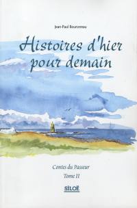 Contes du passeur. Vol. 2. Histoires d'hier pour demain