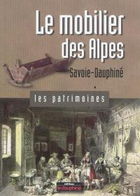 Le mobilier des Alpes : Savoie-Dauphiné