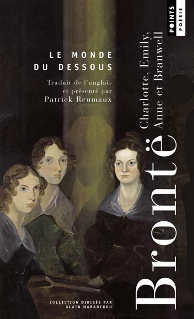 Le monde du dessous : poèmes et proses de Gondal et d'Angria