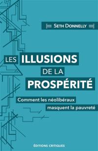 Les illusions de la prospérité : comment les néolibéraux masquent la pauvreté