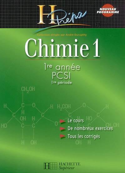 Chimie 1re année PCSI. Vol. 1. 1re période