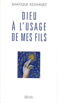 Dieu à l'usage de mes fils