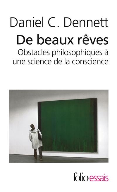 De beaux rêves : obstacles philosophiques à une science de la conscience