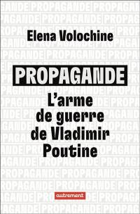 Propagande : l'arme de guerre de Vladimir Poutine