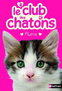 Le club des chatons. Vol. 4. Plume