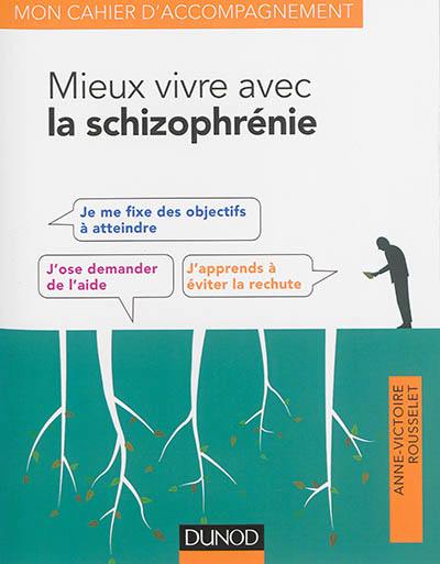 Mieux vivre avec la schizophrénie