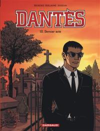 Dantès : saison 2. Vol. 10. Dernier acte