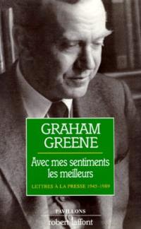 Avec mes sentiments les meilleurs : lettres à la presse (1945-1989)