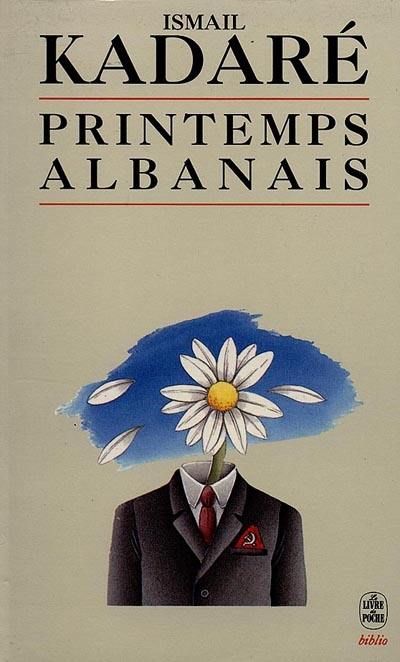 Printemps albanais : chronique, lettres, réflexions