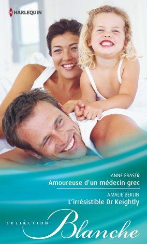 Amoureuse d'un médecin grec. L'irrésistible Dr Keightly