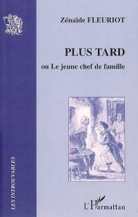 Plus tard ou Le jeune chef de famille