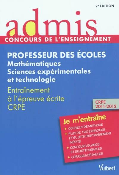 Professeur des écoles : mathématiques, sciences expérimentales et technologie : entraînement à l'épreuve écrite CRPE