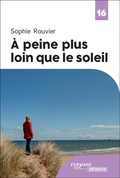 A peine plus loin que le soleil