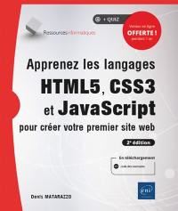 Apprenez les langages HTML5, CSS3 et JavaScript pour créer votre premier site web