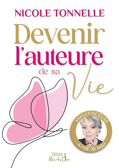 Devenir l'auteure de sa vie : influenceuse à + de 70 ans !