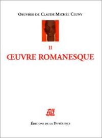 Oeuvres de Claude Michel Cluny. Vol. 2. Oeuvre romanesque