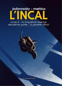 L'Incal. Vol. 6. La cinquième essence. Vol. 2. La planète Difool