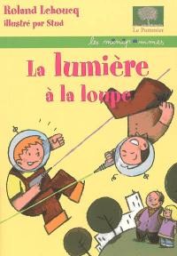 La lumière à la loupe