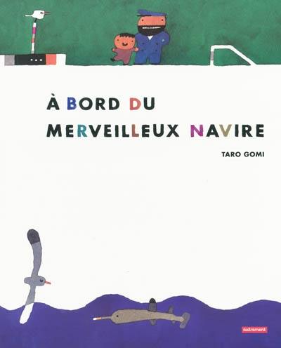 A bord du merveilleux navire